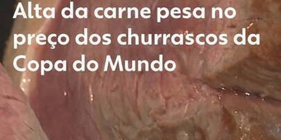 Churrasco, cerveja e torcida mais caros: veja a alta dos preços no mercado desde a última Copa do Mundo, em 2022