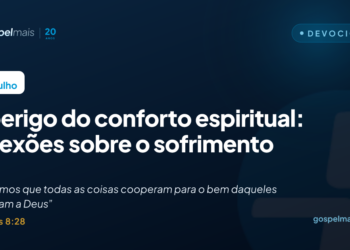 O perigo do conforto espiritual: reflexões sobre o sofrimento