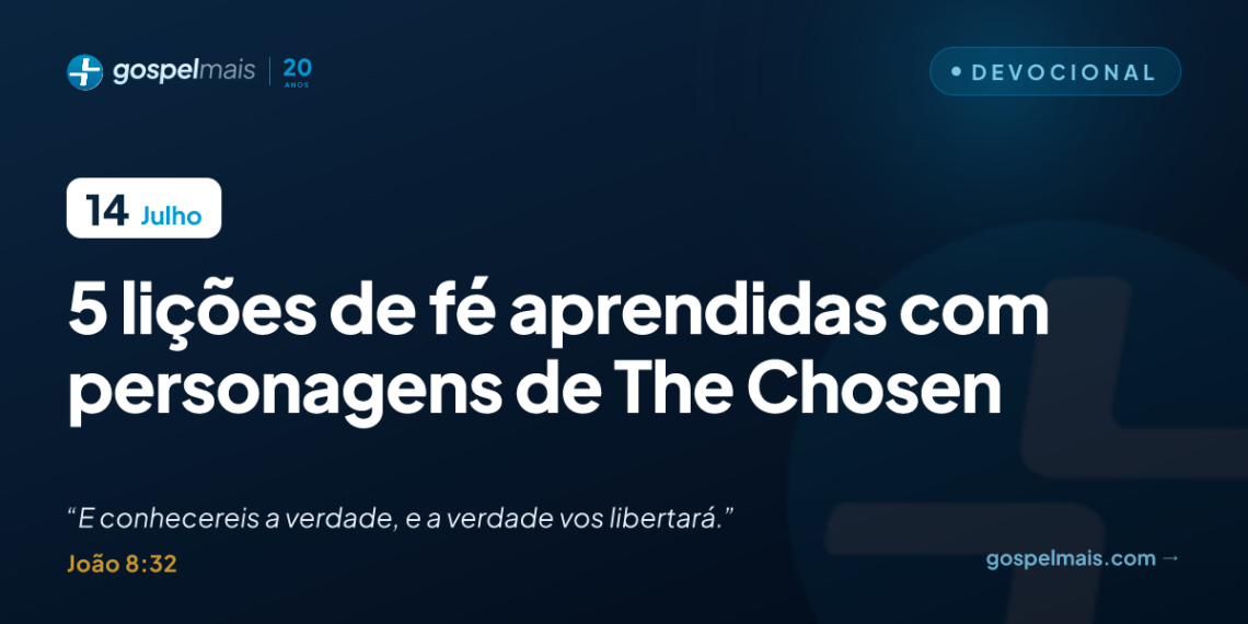 Cinco lições de fé aprendidas com personagens de ‘The Chosen’