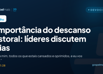 A importância do descanso pastoral: líderes discutem férias