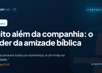 Muito além da companhia: o poder da amizade bíblica