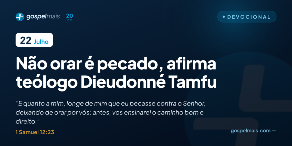 Não orar é pecado, afirma teólogo Dieudonné Tamfu