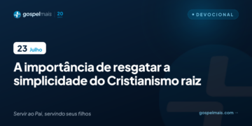 A importância de resgatar a simplicidade do Cristianismo raiz