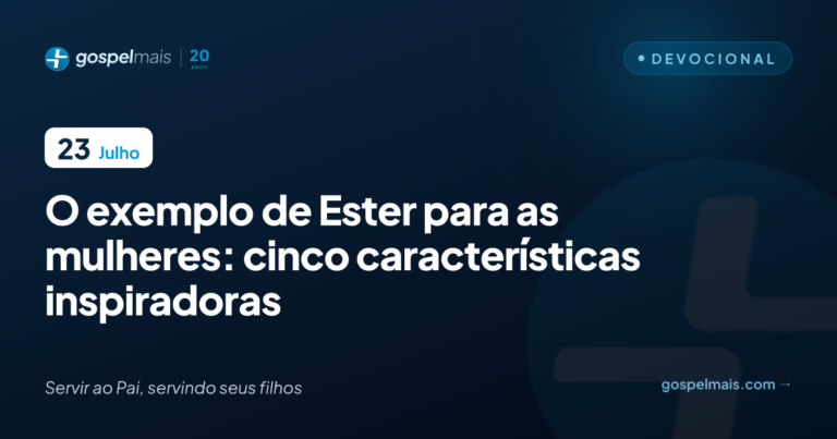 O exemplo de Ester para as mulheres: 5 características inspiradoras