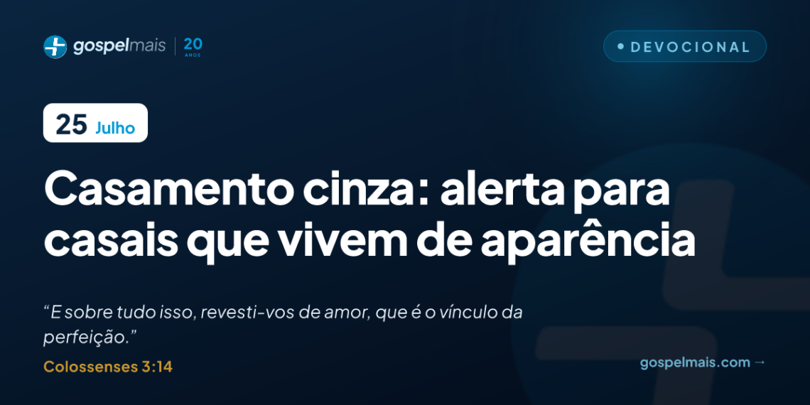 Casamento cinza: alerta para casais que vivem de aparência