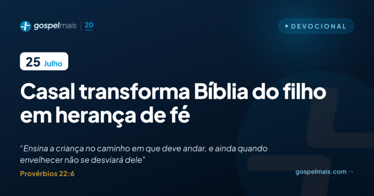 Casal transforma Bíblia do filho em herança de fé