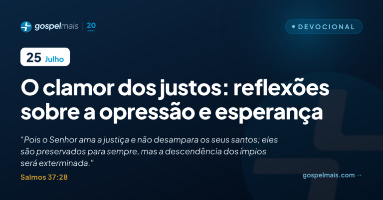 O clamor dos justos: reflexões sobre a opressão e esperança