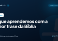 O que aprendemos com a maior frase da Bíblia