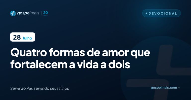 Quatro formas de amor que fortalecem a vida a dois