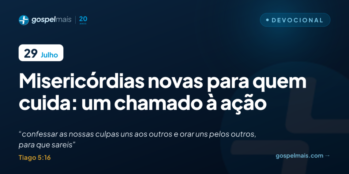 Misericórdias novas para quem cuida: um chamado à ação