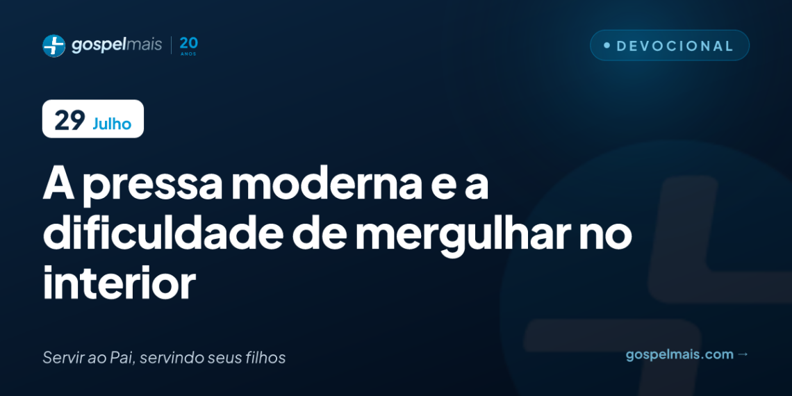 A pressa moderna e a dificuldade de mergulhar no interior