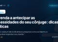 Aprenda a antecipar as necessidades do seu cônjuge: dicas práticas