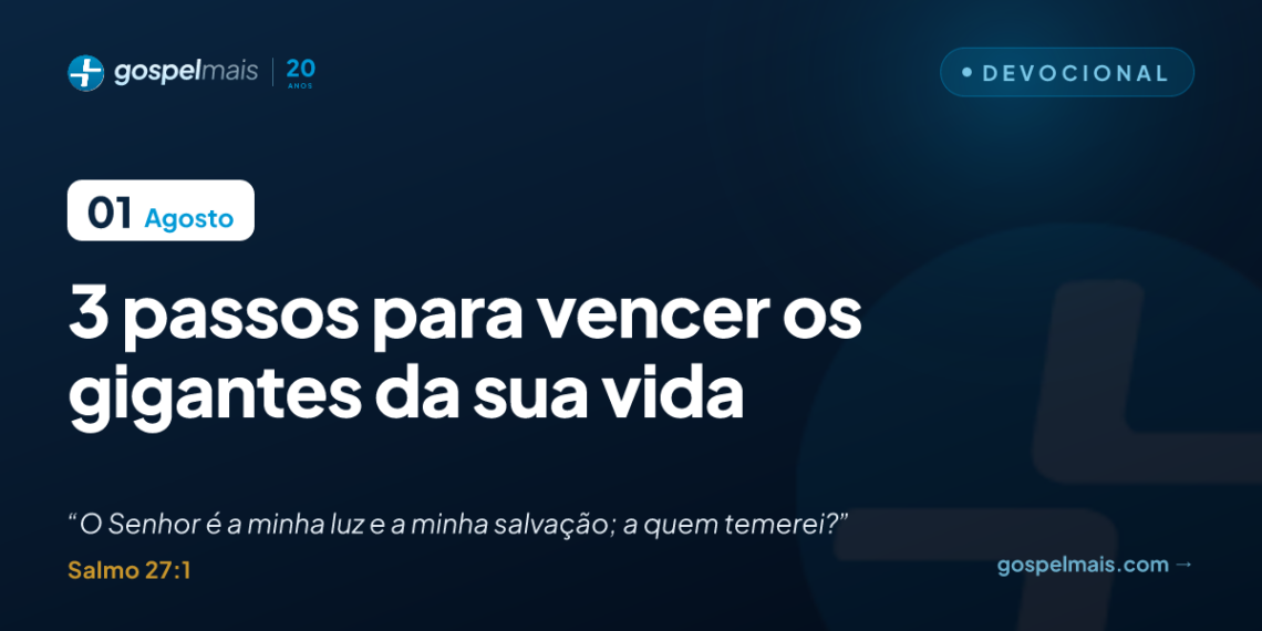 Três passos para vencer os gigantes da sua vida