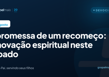 A promessa de um recomeço: renovação espiritual neste sábado