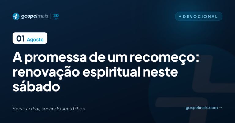 A promessa de um recomeço: renovação espiritual neste sábado