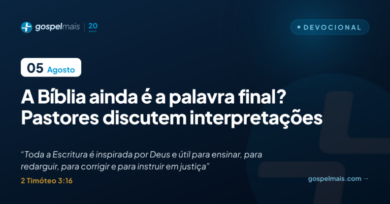 A Bíblia ainda é a palavra final? Pastores discutem interpretações