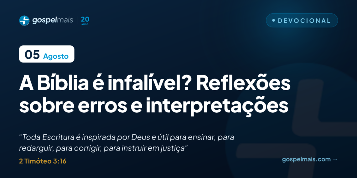A Bíblia é infalível? Reflexões sobre erros e interpretações