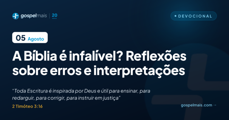 A Bíblia é infalível? Reflexões sobre erros e interpretações