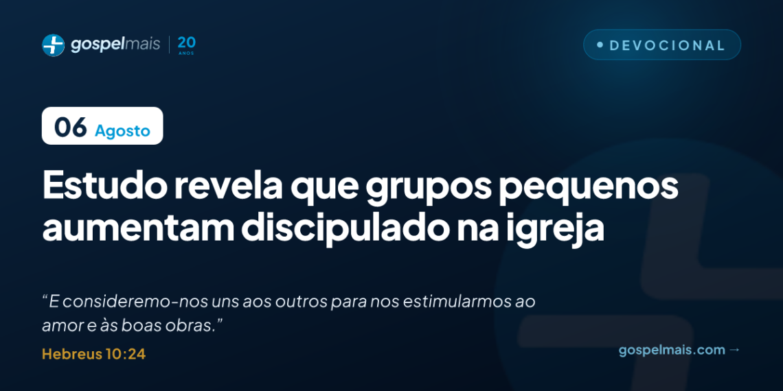 Estudo revela que grupos pequenos aumentam discipulado na igreja