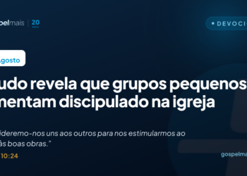 Estudo revela que grupos pequenos aumentam discipulado na igreja