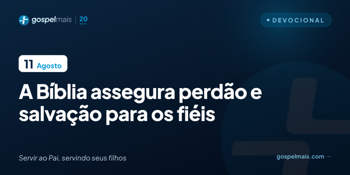 A Bíblia assegura perdão e salvação para os fiéis