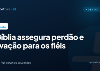 A Bíblia assegura perdão e salvação para os fiéis
