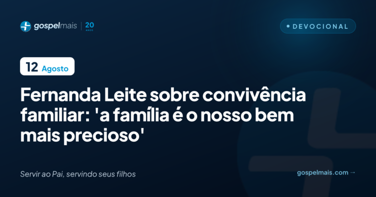 Fernanda Leite sobre o lar: ‘Família é o nosso bem mais precioso’