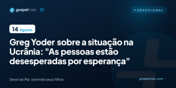 Greg Yoder sobre a Ucrânia: “As pessoas estão ansiosas por esperança”