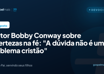 Pastor Bobby Conway sobre incertezas na fé: ‘Dúvida não é um problema cristão’