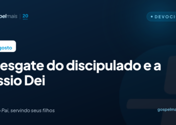 O resgate do discipulado e a Missio Dei