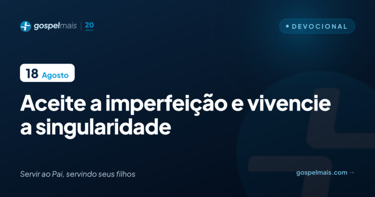 Aceite a imperfeição e vivencie a singularidade