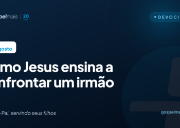 Como Jesus ensina a confrontar um irmão