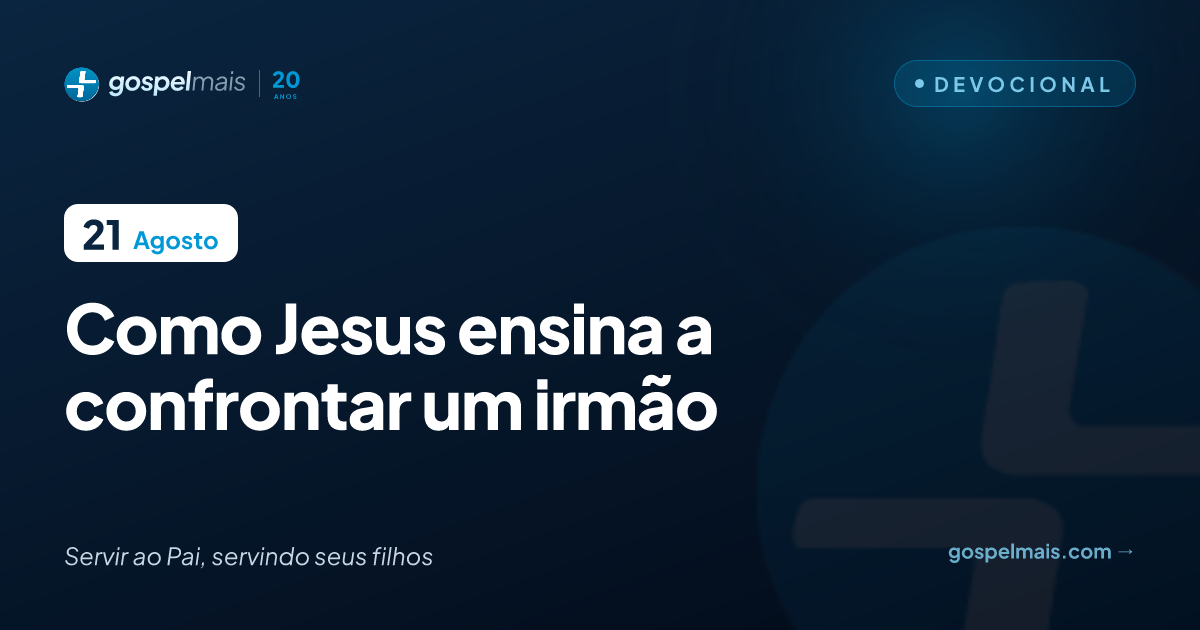 Como Jesus ensina a confrontar um irmão