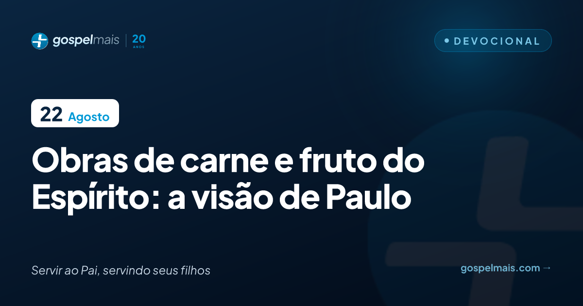 Obras da carne e fruto do Espírito: a visão de Paulo
