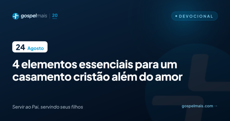 Quatro elementos essenciais para o casamento cristão além do amor