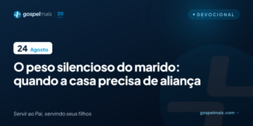 O peso silencioso do marido: quando a casa precisa de aliança