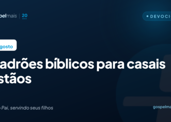 Sete padrões bíblicos para casais cristãos