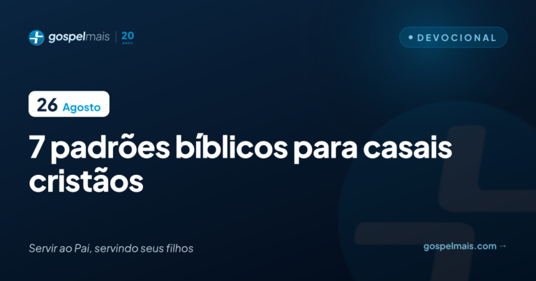 Sete padrões bíblicos para casais cristãos