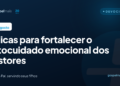 Dicas para fortalecer o autocuidado emocional dos pastores