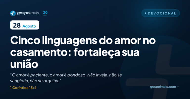 Cinco linguagens do amor no casamento: fortaleça sua união