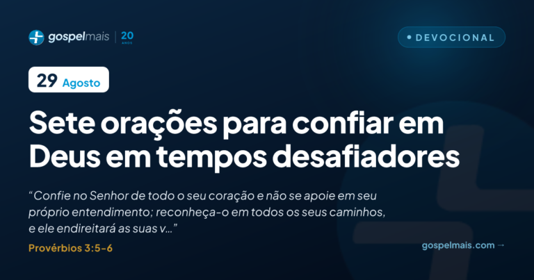 Sete orações para confiar em Deus em tempos desafiadores