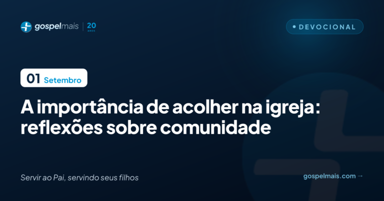 A importância de acolher na igreja: reflexões sobre comunidade