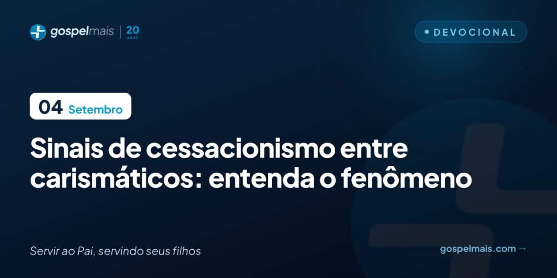 Sinais de cessacionismo entre carismáticos: entenda o fenômeno