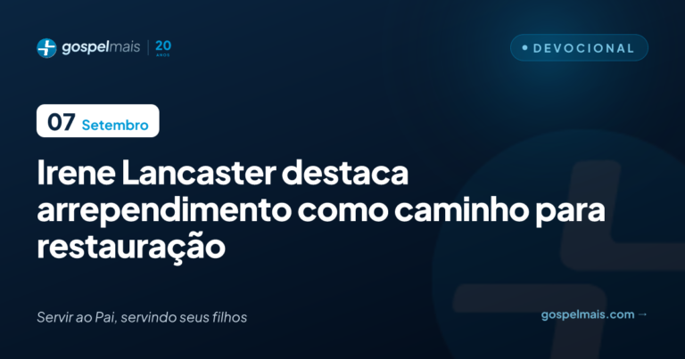 Irene Lancaster destaca arrependimento como caminho para restauração