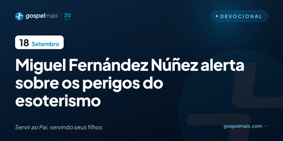 Miguel Fernández Núñez alerta sobre os perigos do esoterismo